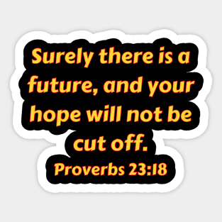 Bible Verse Proverbs 23:18 Sticker